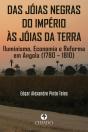 Das Jóias Negras do Império às Jóias da Terra - Preview