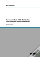 Das Kanzlerduell 2002 - Politisches Programm Oder Personlichkeitstest