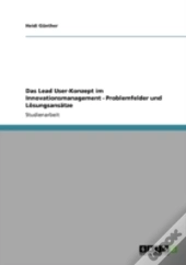 Das Lead User-Konzept Im Innovationsmanagement -   Problemfelder Und Losungsansatze