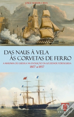 Capa do artigo Das Naus à Vela às Corvetas de Ferro