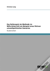 Das Rollenspiel Als Methode Im Wipo-Unterricht Am Beispiel Eines Fiktiven Umweltpolitischen Szenarios