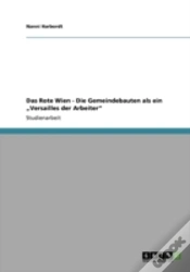 Capa do artigo Das Rote Wien - Die Gemeindebauten Als Ein Aã¢Â€Šâ¬Zversailles Der Arbeiteraã¢Â€Šâ¬Ã…Â€Œ
