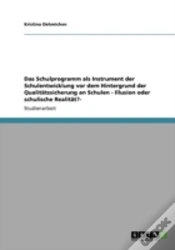 Capa do artigo Das Schulprogramm Als Instrument Der Schulentwicklung Vor Dem Hintergrund Der Qualitaã‚Â¤Tssicherung An Schulen  - Illusion Oder Schulische Realitaã‚Â¤T?-