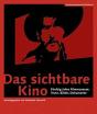 Das Sichtbare Kino (Germanâ€“Language Edition) Â€“ Funfzig Jahre Filmmuseum: Texte, Bilder, Dokumente - Preview