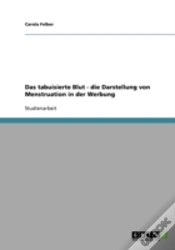 Capa do artigo Das Tabuisierte Blut - Die Darstellung Von Menstruation In Der Werbung