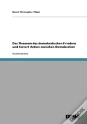 Das Theorem Des Demokratischen Friedens Und Covert Action Zwischen Demokratien