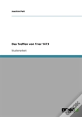 Das Treffen Von Trier 1473