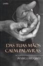 Das Tuas Mãos Caem Palavras - Preview