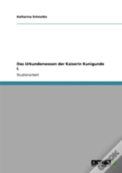 Capa do artigo Das Urkundenwesen Der Kaiserin Kunigunde I.