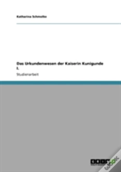 Capa do artigo Das Urkundenwesen Der Kaiserin Kunigunde I.