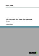 Das Verhaltnis Von Seele Und Leib Nach Platon