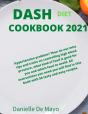 Dash Diet Cookbook 2021 - Preview