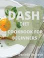 Dash Diet Cookbook For Beginners - Preview