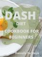Dash Diet Cookbook For Beginners - Preview