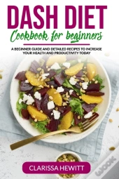 Dash Diet Cookbook For Beginners