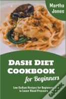 Dash Diet Cookbook For Beginners