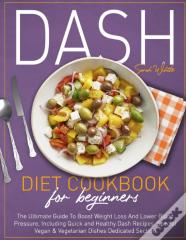 Dash Diet Cookbook For Beginners