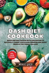 Dash Diet Cookbook: Quick And Easy Recip