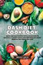 Dash Diet Cookbook: Quick And Easy Recip - Preview