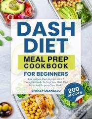 Dash Diet Meal Prep Cookbook For Beginners