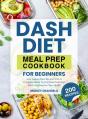 Dash Diet Meal Prep Cookbook For Beginners - Preview