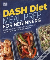 Capa do artigo Dash Diet Meal Prep For Beginners