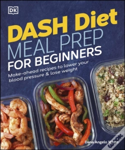 Capa do artigo Dash Diet Meal Prep For Beginners