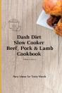 Dash Diet Slow Cooker Beef, Pork  Amp  L - Preview