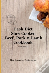 Dash Diet Slow Cooker Beef, Pork  Amp  L