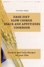 Dash Diet Slow Cooker Snack And Appetize - Preview