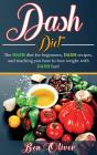 Dash Diet: The Dash Diet For Beginners, - Preview