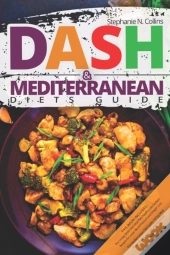 Dash   Mediterranean Diets Guide: Includ