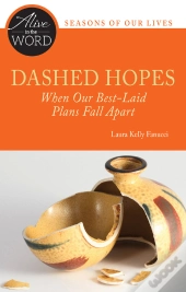 Dashed Hopes, When Our Best-Laid Plans Fall Apart