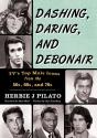 Dashing, Daring, And Debonair - Preview