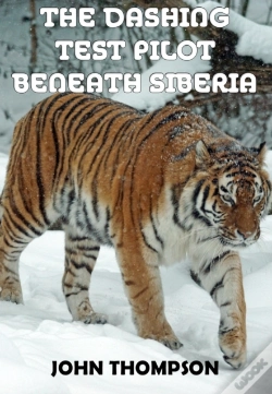 Capa do artigo Dashing Test Pilot Beneath Siberia