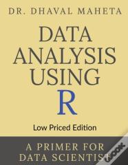 Data Analysis Using R (Low Priced Edition)