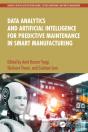 Data Analytics And Artificial Intelligence For Predictive Maintenance In Smart Manufacturing - Preview