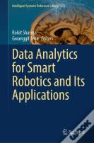 Data Analytics For Smart Robotics And Its Applications