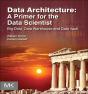 Data Architecture: A Primer For The Data Scientist - Preview