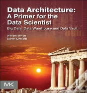 Capa do artigo Data Architecture: A Primer For The Data Scientist