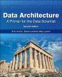 Data Architecture: A Primer For The Data Scientist - Preview