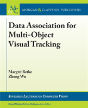 Data Association For Multi-Object Visual Tracking - Preview