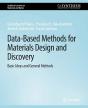 Data-Based Methods For Materials Design And Discovery - Preview