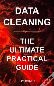Capa do artigo Data Cleaning: The Ultimate Practical Guide