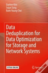 Data Deduplication For Data Optimization For Storage And Network Systems