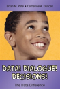 Data! Dialogue! Decisions! - Preview