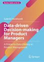 Data-Driven Decision-Making For Product Managers - Preview