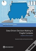 Data-Driven Decision Making In Fragile Contexts
