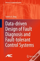 Data-Driven Design Of Fault Diagnosis And Fault-Tolerant Control Systems
