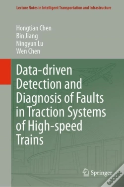 Capa do artigo Data-Driven Detection And Diagnosis Of Faults In Traction Systems Of High-Speed Trains
